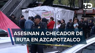 Asesinan a checador de ruta de microbuses cerca de la UAM Azcapotzalco [upl. by Amory]