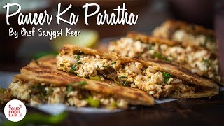 Paneer Ka Paratha Recipe  Chef Sanjyot Keer [upl. by Ynafetse]