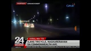 24 Oras Ilang tricycle nagkarerahan sa Commonwealth Ave [upl. by Anelleh398]