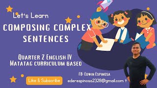 English 4 Matatag Quarter 2 Week 7 Composing Complex Sentences [upl. by Nylirrehs577]