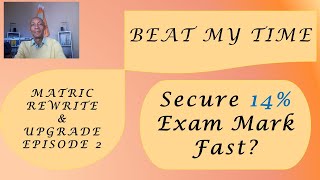 How to get 14 of your maths exam quickly Matric Rewrite amp Upgrade Beat My Time Episode 2 [upl. by Laurinda]