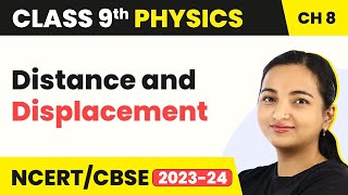 Distance and Displacement  Motion  Class 9 Physics [upl. by Tamarra]