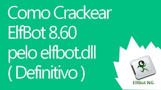 Ativar Elfbot 860 pelo elfbotdll  Definitivo [upl. by Carin]