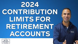 2024 Contribution Limits for Retirement Accounts [upl. by Nnodnarb731]