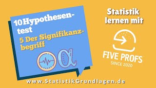 105 Hypothesentest Signifikanztest  Der Signifikanzbegriff [upl. by Yeblehs]