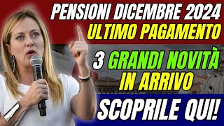 PENSIONI DICEMBRE 2024 👉 ULTIMO PAGAMENTO 3 GRANDI NOVITÀ IN ARRIVO ✅ SCOPRILE QUI [upl. by Weitman]