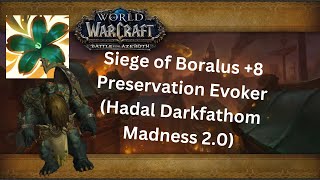 8 Siege of Boralus  Preservation Evoker  TWW Season 1 M [upl. by Marduk923]