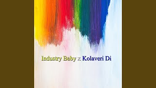 Industry Baby x Kolaveri [upl. by Lubet891]