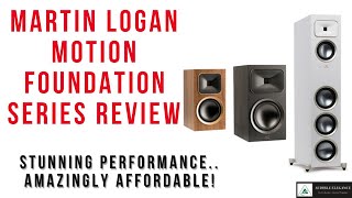 MartinLogan Motion Foundation Speakers Stunning Performance Amazingly Affordable [upl. by Gadmann]