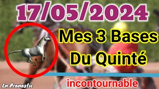 Pronostics PMU Mes 3 bases incontournable VENDREDI 17 MAI 2024 VINCENNES [upl. by Hafital682]