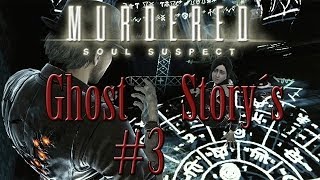 Ghost Story 3  The Stalwalt Specter  MURDERED  SOUL SUSPECT [upl. by Hau]