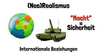 NeoRealismus  Theorie der Internationalen Beziehung IB  einfach erklärt [upl. by Teplitz90]