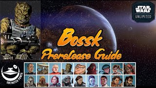 Bossk Prerelease Guide  Star Wars Unlimited [upl. by Dihsar827]