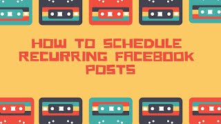 How to schedule recurring Facebook posts [upl. by Unam]