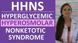 Hyperglycemic Hyperosmolar Nonketotic Syndrome HHS  HHNS Nursing amp Pathophysiology [upl. by Aiepoissac]