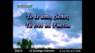 Del Salmo 17 Yo te Amo Señor Tú eres mi fuerz [upl. by Akzseinga]