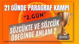 SÖZCÜKTE VE SÖZCÜK ÖBEĞİNDE ANLAM 2  21 GÜNDE PARAGRAF KAMPI  2GÜN [upl. by Korns90]