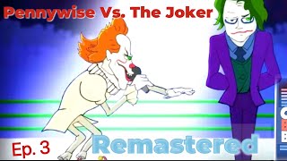 Pennywise Vs The Joker Cartoon Beatbox Battles Episode 3 Remastered [upl. by Aloel]