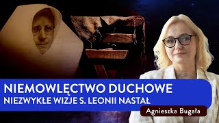 Czym jest niemowlęctwo duchowe Niezwykłe wizje s Leonii Nastał  Agnieszka Bugała [upl. by Ready431]