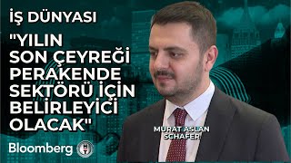 İş Dünyası  quotYılın Son Çeyreği Perakende Sektörü İçin Belirleyici Olacakquot  8 Ağustos 2024 [upl. by Arezzini]