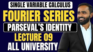 SINGLE VARIABLE CALCULUSFOURIER SERIESLECTURE 09Parsevals IdentityENGINEERINGALL UNIVERSITY [upl. by Benildas814]