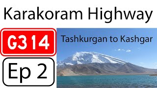 Full drive from Tashkurgan to Kashgar Chinese side of Karakoram Highway [upl. by Barstow974]