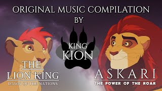 King Kion Music Compilation quotThe Lion King Dawn of the Nationsquot amp quotAskari The Power of the Roarquot [upl. by Sherj171]