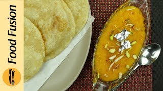 Halwa amp Puri Recipe Sooji ka Halwa amp Puri By Food Fusion [upl. by Nohtiek]