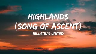 Highlands Song of Ascent Acoustic  Lyrics Video  Hillsong United [upl. by Ettolrahs65]