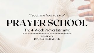 Prayer School Session 1 [upl. by Shabbir]