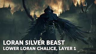 Bloodborne – Loran Silver Beast Boss Fight Lower Loran Chalice Layer 1 [upl. by Mehcanem213]