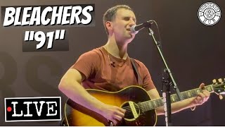 Bleachers quot91quot LIVE [upl. by Tenner]