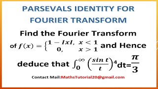 How to Solve Fourier Transform Using Parsevals IdentityFOURIER TRANSFORMM3 [upl. by Nalyac]