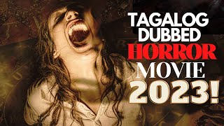 TAGALOG DUBBED HORROR MOVIE Latest 2023 [upl. by Oaks173]