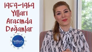 ZEYNEP TURAN TWİTBURC  19591969 Yılları Arasında Doğanlar [upl. by Irakuy]