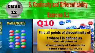 CBSE Class 12 EX 51 Q 10 Find all points of discontinuity of f where f is defined fxx1 x21 [upl. by Sadonia569]