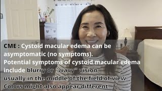 CME  Cystoid Macular Edema my symptoms include blurry amp wavy in the middle of the field of view [upl. by Nirrol]