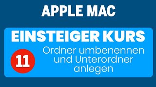 Apple Mac Einsteigerkurs Teil 11 Ordner umbenennen und Unterordner anlegen [upl. by Ashbey]