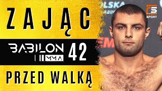 SERGIUSZ ZAJĄC MOCNO MA 15 WALK NIE UWAŻAM ŻE JESTEM MNIEJ DOŚWIADCZONY BABILON MMA 42 [upl. by Landing]