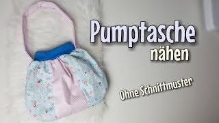 Pumptasche  Nähanleitung OHNE Schnittmuster  Für Anfänger  Nähtinchen [upl. by Margaret]