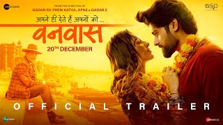 Vanvaas Official Trailer  Anil Sharma  Nana P  Utkarsh S  Simrat K  In Cinemas 20th December [upl. by Stefa]