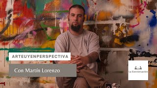 ArteUyEnPerspectiva Martín Lorenzo MADE en La Conversación [upl. by Eteragram681]