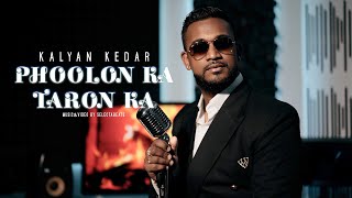 Phoolon Ka Taron Ka  Kalyan Kedar  Prodby SLCTBTS official video [upl. by Eenitsed725]