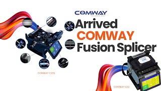 COMWAY Fusion Splicer Machines Arrived  COMWAY C10S  COMWAY A33 [upl. by Alyam]