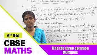 6th Std CBSE Maths Syllabus  Find the three common Multiples  CBSE Maths Part  65 [upl. by Azila]