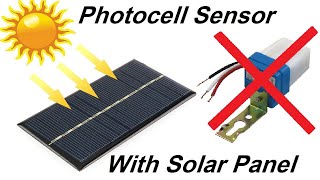 How to Make Dark Switch by using Solar Panel  Photocell Sensor  Automatic Night Switch [upl. by Helli]