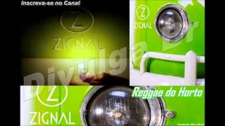 Zignal  Reggae do Horto [upl. by Fraya]