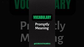 Promptly meaning  vocabulary  ooruvathuarivu [upl. by Ainwat946]