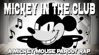 Mickey Mouse in the Club  Steamboat Willie Parody Rap [upl. by Nnayrb706]