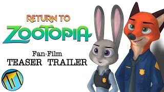 Return To Zootopia FanFilm Teaser Trailer Zootopia 2 [upl. by Dupaix]